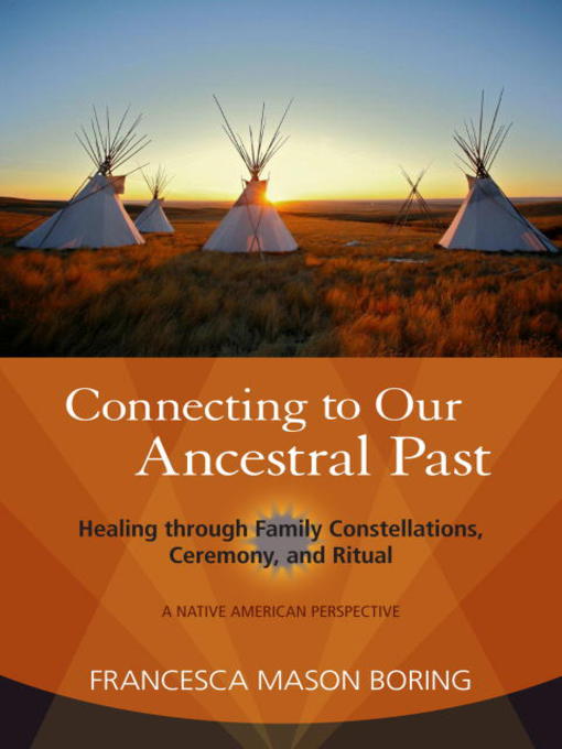 Title details for Connecting to Our Ancestral Past by Francesca Mason Boring - Available